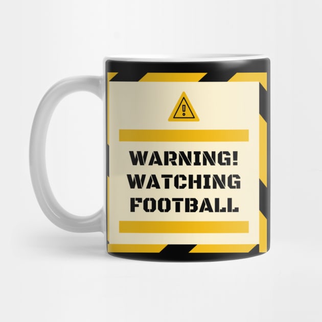 Warning! Watching Football Gift by ballhard